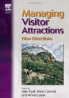 Managing Visitor Attractions: New Directions - Alan Fyall, Geoffrey Wall, Stephen Wanhill