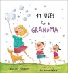 41 Uses for a Grandma - Harriet Ziefert, Amanda Haley