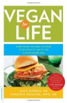 Vegan for Life: Everything You Need to Know to Be Healthy and Fit on a Plant-Based Diet - Jack Norris, Ginny Messina