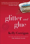 Glitter and Glue: A Memoir (Audio) - Kelly Corrigan