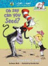 Oh Say Can You Seed?: All About Flowering Plants - Bonnie Worth, Aristides Ruiz