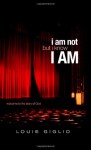 I Am Not But I Know I Am: Welcome to the Story of God - Louie Giglio