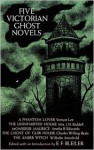 Five Victorian Ghost Novels - E.F. Bleiler, J.H. Riddell, Wilhelm Meinhold, Amelia B. Edwards, Vernon Lee, Charles Willing Beale, Charlotte Riddell