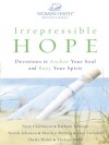 Irrepressible Hope: Devotions to Anchor Your Soul and Buoy Your Spirit - Patsy Clairmont, Nicole Johnson, Marilyn Meberg