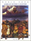African Myths & Legends (World Book Myths & Legends Series) - Philip Ardagh, Georgia Peters
