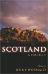 Scotland: A History - Jenny Wormald