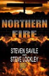 Northern Fire - Steven Savile, Steve Lockley