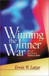 Winning The Inner War: How to Say No to a Stubborn Habit - Erwin W. Lutzer