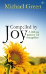 Compelled by Joy: A lifelong passion for evangelism - Michael Green