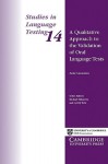 A Qualitative Approach to the Validation of Oral Language Tests - Anne Lazaraton, Michael Milanovic