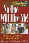 No One Will Hire Me!: Avoid 17 Mistakes and Win the Job - Ron Krannich