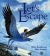 Let's Escape - Mike Dumbleton, Kim Gamble