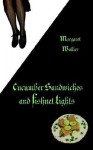 Cucumber Sandwiches & Fishnet Tights - Margaret Walker
