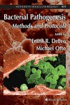 Methods in Molecular Biology, Volume 431: Bacterial Pathogenesis: Methods and Protocols - Frank R. DeLeo, Michael W. Otto