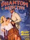 The Phantom Detective - Murder Money - Winter, 1951 55/3 - Robert Wallace