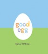 Good Egg - Barney Saltzberg