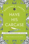 Have His Carcase (Lord Peter Wimsey #8) - Dorothy L. Sayers