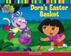 Dora's Easter Basket (Dora The Explorer) - Susan T. Hall