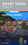 Smart Guide Italy: Genova & Liguria - Julien Leonard, Alexei Cohen