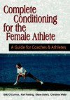 Complete Conditioning for the Female Athlete - Bob O'Connor