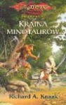 Kraina minotaurów - Richard A. Knaak