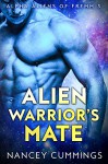 Alien Warrior's Mate: Alpha Alien Romance (Alpha Aliens of Fremm Book 3) - Nancey Cummings