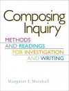 Composing Inquiry: Methods and Readings for Investigation and Writing - Margaret Marshall, James Britton, Isis Artze-Vega