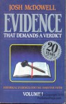 Evidence That Demands a Verdict: Historical Evidences for the Christian Faith - Josh McDowell