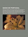 Ba as de Portugal: Ba as Da Madeira, Ba as DOS a Ores, Ba a de Angra Do Hero Smo, Ba a de Villa Maria, Ba a Das Contendas, Ba a Da Po a - Source Wikipedia