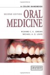 Oral Medicine, Second Edition (Medical Color Handbook Series) - Michael A.O. Lewis, Richard C.K. Jordan