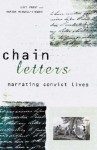 Chain Letters: Narrating Convict Lives - Hamish Frost, Hamish Frost, Hamish Maxwell-Stewart