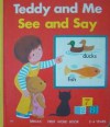 Teddy and Me: See and Say - Ann Ricketts