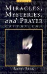 Miracles, Mysteries, and Prayer II - Philip S. Berg, Philip S. Berg