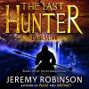 The Last Hunter - Pursuit: Antarktos Saga, Book 2 - Jeremy Robinson, R. C. Bray, Breakneck Media