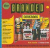 The Branded Cookbook: 85 Recipes for the World's Favorite Food Brands - Nick Sandler, Johnny Acton