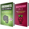 Evernote and Raspberry PI 2 Box Set: Beginner's Step-by-Step Guides to Using Evernote and Raspberry PI 2 (User's Manual) - Rebecca Dwight, Marisa Lee