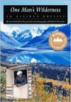 One Man's Wilderness Publisher: Alaska Northwest Books; 26 Anv edition - Richard Proenneke, Sam Keith