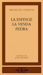 La esfinge / La venda / Fedra - Miguel de Unamuno