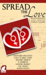 Spread the Love - Fletcher DeLancey, Lois Cloarec Hart, Erzabet Bishop, Sandra Barret, T.M. Croke, Alisha Kelley, J.L. Merrow