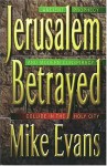 Jerusalem Betrayed - Mike Evans