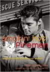 Smokin' Hot Firemen: Erotic Romance Stories for Women - Delilah Devlin, Jo Davis, Elle James, Tahira Iqbal, M. Marie, Kalissa Wayne, Shoshanna Evers, Rachel Firasek, Sabrina York, Adele Dubois, Nanette Guadiano, Cathryn Fox, Ily Goyanes, Maggie Wells, Rowan Elizabeth, Catherine Paulssen, Cynthia D'Alba, Lynn Townsend