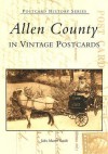 Allen County in Vintage Postcards - John Smith