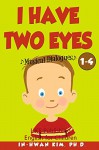 I Have Two Eyes Musical Dialogues (English for Children Picture Book Book 4) - In-hwan Kim, Sergio Drumond, Heedal Kim