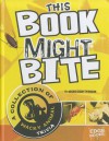 This Book Might Bite: A Collection of Wacky Animal Trivia - Megan Cooley Peterson