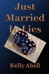 Just Married In Lies - Kelly Abell