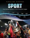 Sport: From Ancient Olympics to the Champions League - Liz Miles, Elizabeth Raum