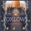 Foxlowe - Eleanor Wasserberg, HarperCollins Publishers Limited
