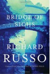 Bridge of Sighs - Richard Russo