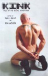 Kink: True Tales from the Sexual Adventurer - Ron Jackson, Paul Willis