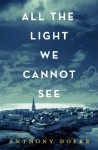 All the Light We Cannot See - Anthony Doerr